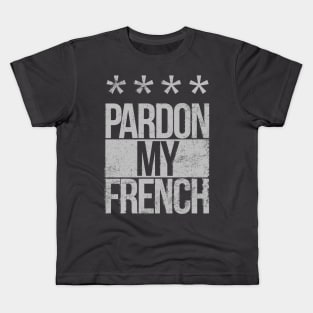 Pardon my French tray Kids T-Shirt